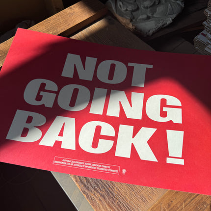 Chicago - "NOT GOING BACK!" 2024 DNC Sign