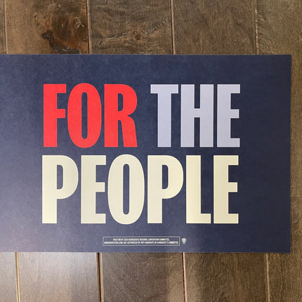 Evanston - "FOR THE PEOPLE" 2024 DNC Sign